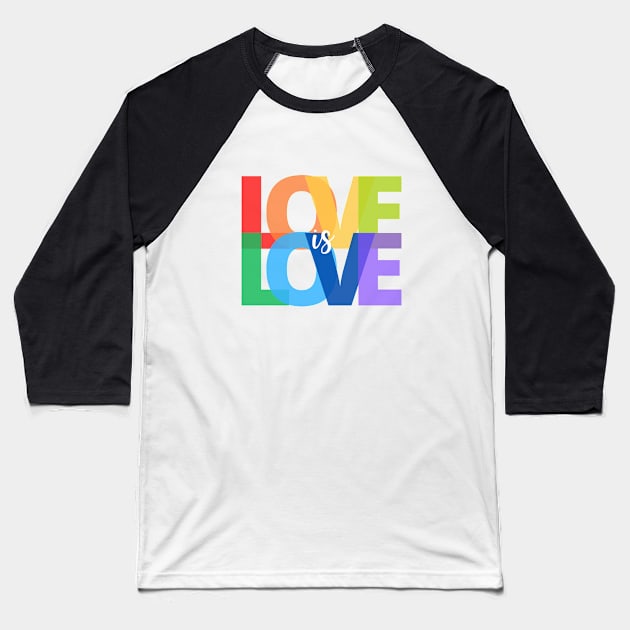 Love is Love - LGBTQ Gay Pride Rainbow Baseball T-Shirt by Design By Leo